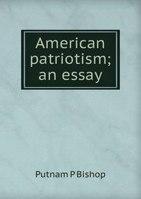 American patriotism; an essay