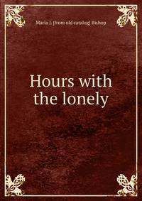 Hours with the lonely