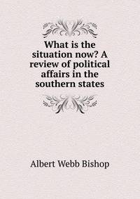 What is the situation now? A review of political affairs in the southern states