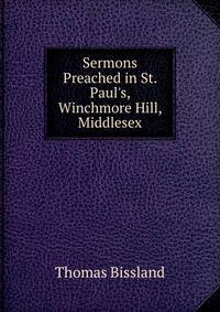 Sermons Preached in St. Paul's, Winchmore Hill, Middlesex