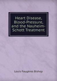 Heart Disease, Blood-Pressure, and the Nauheim-Schott Treatment