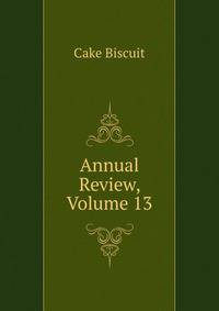 Annual Review, Volume 13
