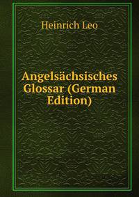 Angelsachsisches Glossar (German Edition)