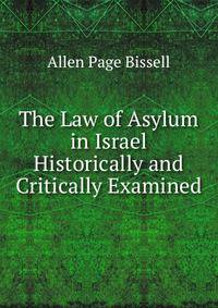 The Law of Asylum in Israel Historically and Critically Examined