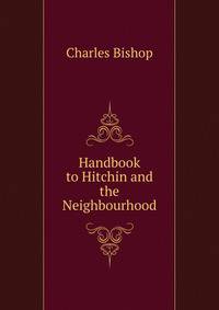 Handbook to Hitchin and the Neighbourhood