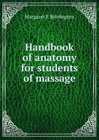 Handbook of anatomy for students of massage