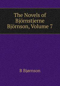 The Novels of Bjornstjerne Bjornson, Volume 7