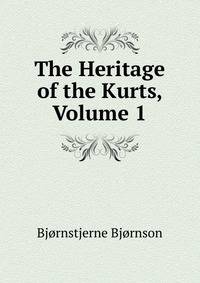 The Heritage of the Kurts, Volume 1