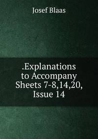 .Explanations to Accompany Sheets 7-8,14,20, Issue 14
