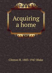 Acquiring a home
