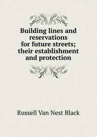 Building lines and reservations for future streets; their establishment and protection