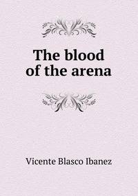 The blood of the arena
