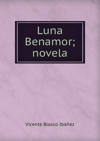 Luna Benamor; novela