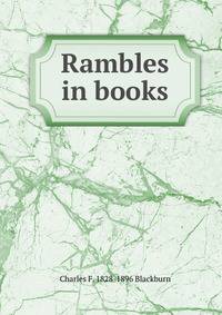 Rambles in books