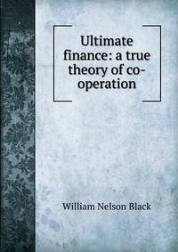 Ultimate finance: a true theory of co-operation