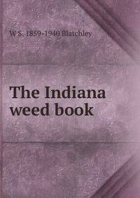 The Indiana weed book