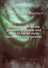 The treatment of the problem of capital and labor in social-study courses in the churches