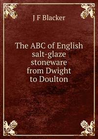 The ABC of English salt-glaze stoneware from Dwight to Doulton
