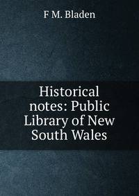 Historical notes: Public Library of New South Wales