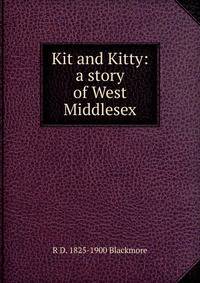 Kit and Kitty: a story of West Middlesex