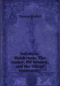 Sutton-in-Holderness. The manor, the berewic, and the village community
