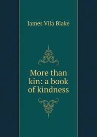 More than kin: a book of kindness