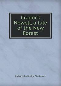 Cradock Nowell, a tale of the New Forest