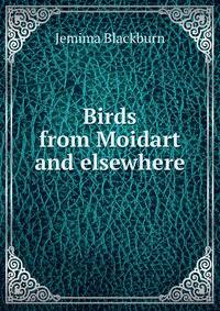 Birds from Moidart and elsewhere