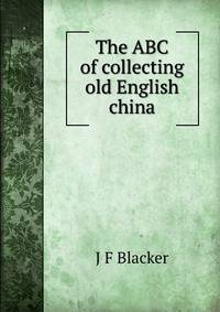 The ABC of collecting old English china