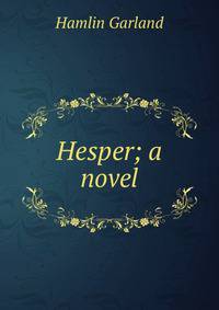 Hesper; a novel