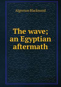 The wave; an Egyptian aftermath