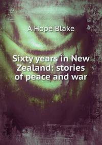 Sixty years in New Zealand: stories of peace and war