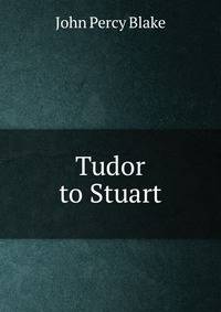 Tudor to Stuart