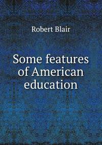 Some features of American education