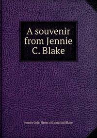 A souvenir from Jennie C. Blake