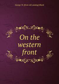 On the western front