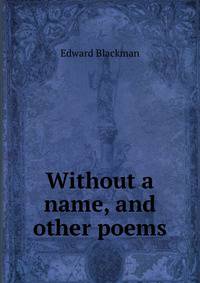 Without a name, and other poems