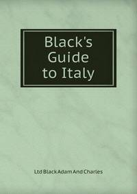 Black's Guide to Italy
