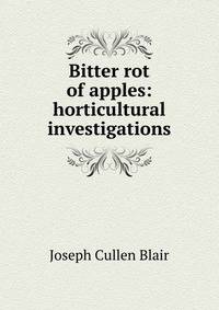 Bitter rot of apples: horticultural investigations