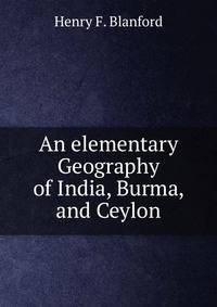 An elementary Geography of India, Burma, and Ceylon