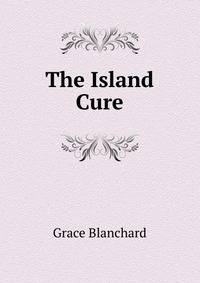 The Island Cure