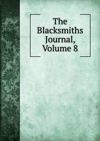 The Blacksmiths Journal, Volume 8