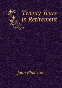 Twenty Years in Retirement
