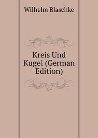 Kreis Und Kugel (German Edition)