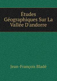 ?tudes G?ographiques Sur La Vall?e D'andorre