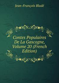 Contes Populaires De La Gascogne, Volume 20 (French Edition)