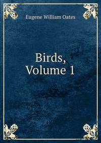 Birds, Volume 1
