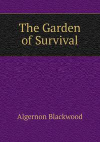 The Garden of Survival