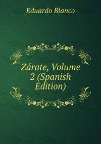 Zarate, Volume 2 (Spanish Edition)