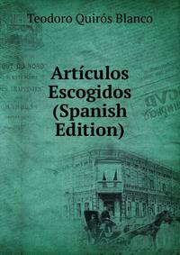 Articulos Escogidos (Spanish Edition)